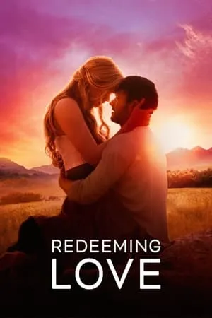 Filmywap Redeeming Love 2022 Hindi+English Full Movie BluRay 480p 720p 1080p Download