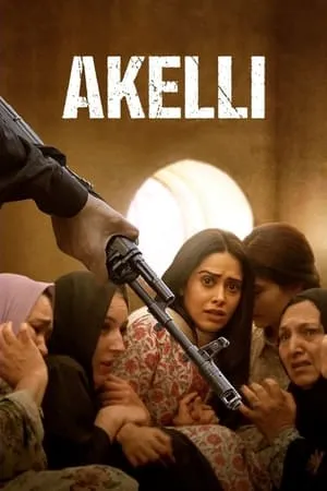 Filmywap Akelli 2023 Hindi Full Movie WEB-DL 480p 720p 1080p Download
